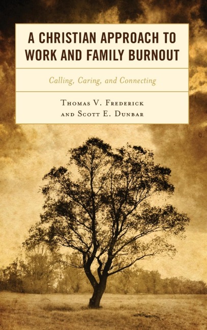 Christian Approach to Work and Family Burnout: Calling, Caring, and Connecting