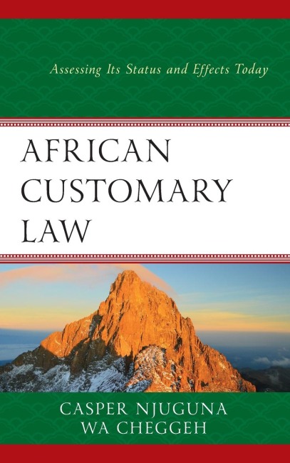 African Customary Law: Assessing Its Status and Effects Today