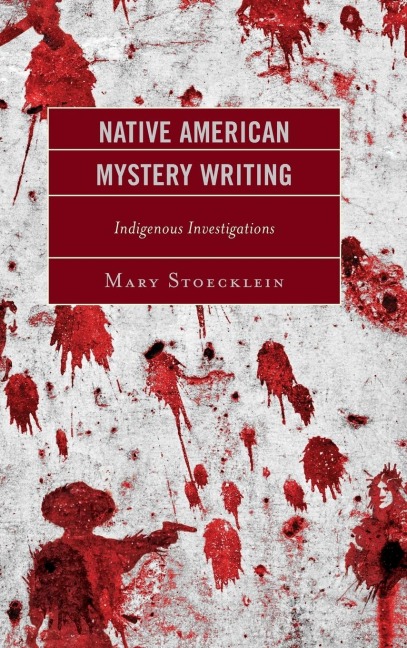 Native American Mystery Writing: Indigenous Investigations