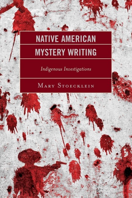 Native American Mystery Writing: Indigenous Investigations
