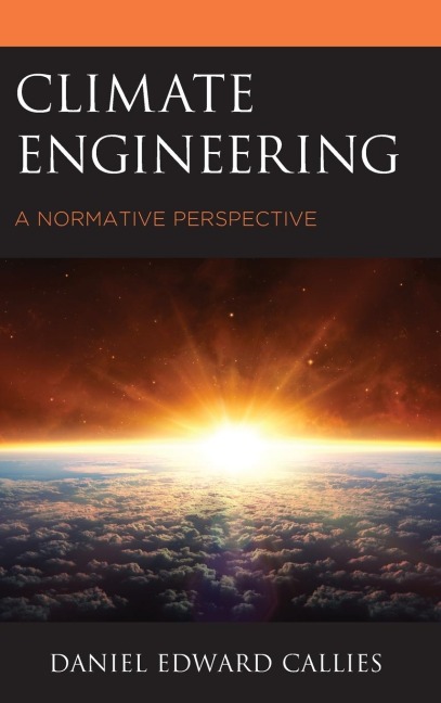 Climate Engineering: A Normative Perspective