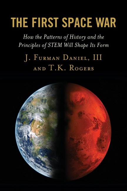 First Space War: How the Patterns of History and the Principles of STEM Will Shape Its Form