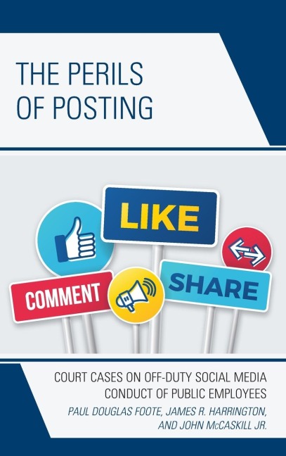 Perils of Posting: Court Cases on Off-Duty Social Media Conduct of Public Employees