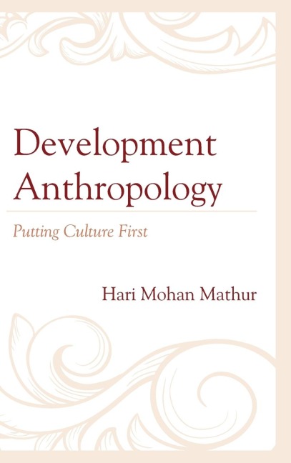 Development Anthropology: Putting Culture First