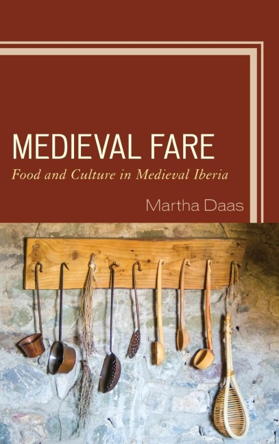 Medieval Fare: Food and Culture in Medieval Iberia