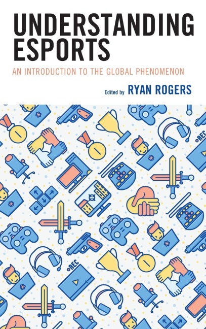 Understanding Esports: An Introduction to the Global Phenomenon