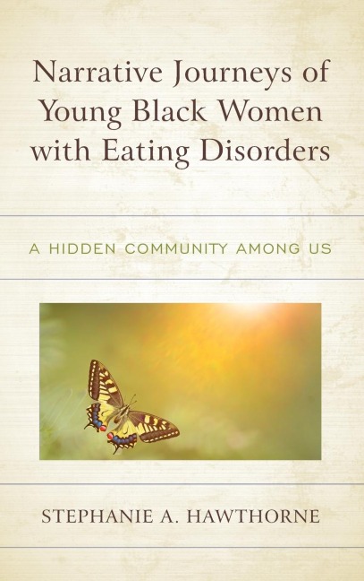 Narrative Journeys of Young Black Women with Eating Disorders: A Hidden Community among Us