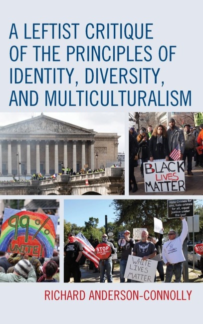 Leftist Critique of the Principles of Identity, Diversity, and Multiculturalism