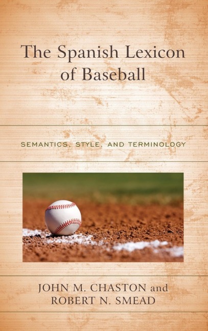 Spanish Lexicon of Baseball: Semantics, Style, and Terminology