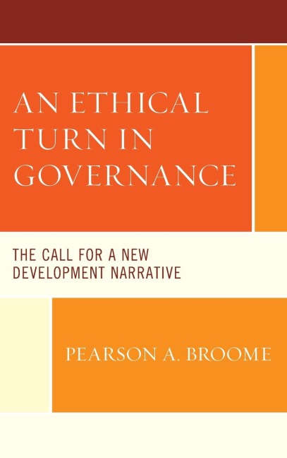 Ethical Turn in Governance: The Call for a New Development Narrative
