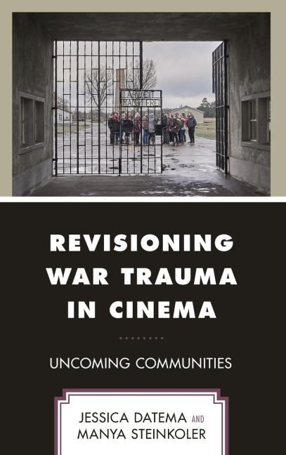 Revisioning War Trauma in Cinema: Uncoming Communities