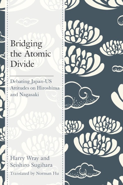 Bridging the Atomic Divide: Debating Japan-US Attitudes on Hiroshima and Nagasaki