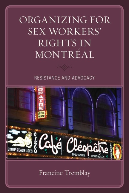 Organizing for Sex Workers’ Rights in Montréal Resistance and Advocacy