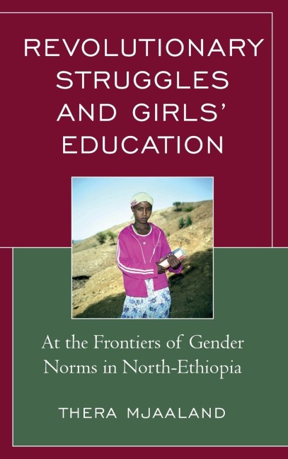 Revolutionary Struggles and Girls' Education: At the Frontiers of Gender Norms in North-Ethiopia