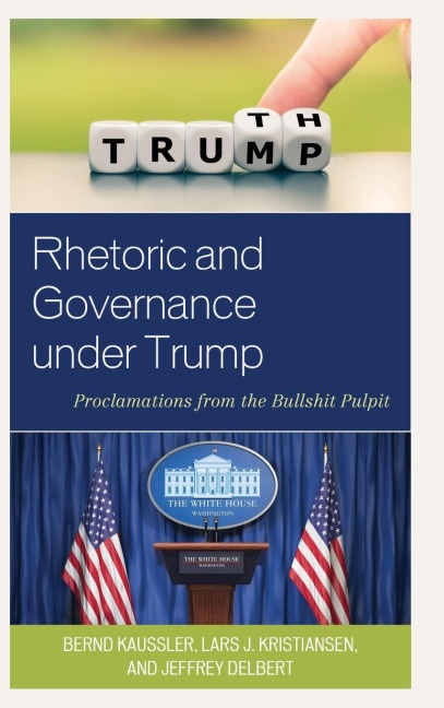 Rhetoric and Governance under Trump: Proclamations from the Bullshit Pulpit