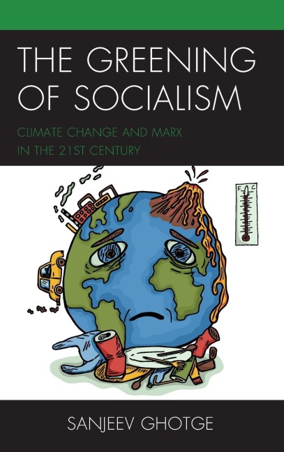 Greening of Socialism: Climate Change and Marx in the 21st Century