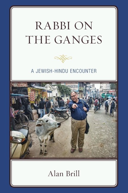 Rabbi on the Ganges: A Jewish-Hindu Encounter