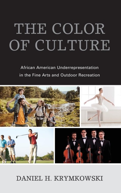 Color of Culture: African American Underrepresentation in the Fine Arts and Outdoor Recreation