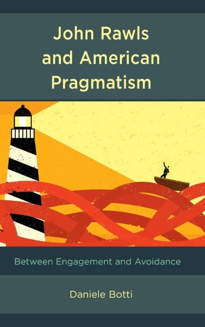 John Rawls and American Pragmatism: Between Engagement and Avoidance