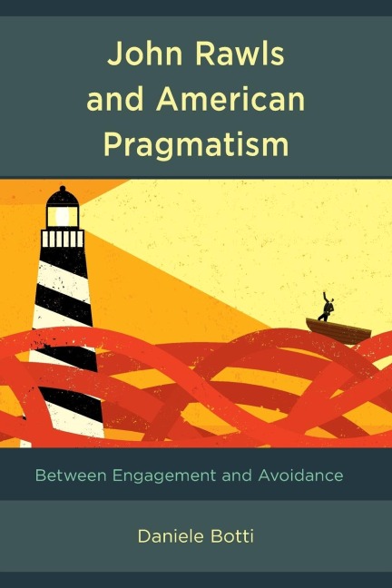John Rawls and American Pragmatism: Between Engagement and Avoidance
