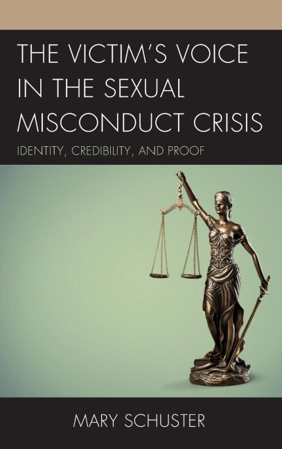 Victims Voice in the Sexual Misconduct Crisis: Identity, Credibility, and Proof