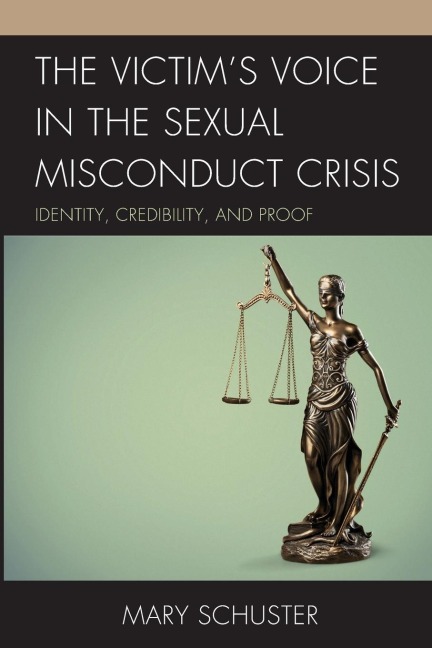 Victim's Voice in the Sexual Misconduct Crisis: Identity, Credibility, and Proof