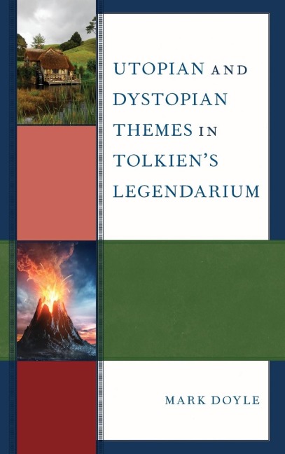 Utopian and Dystopian Themes in Tolkiens Legendarium