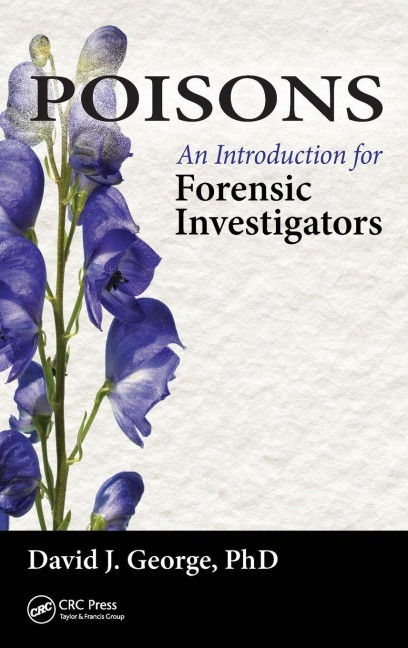 Poisons: An Introduction for Forensic Investigators