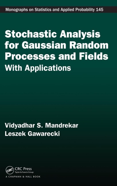Stochastic Analysis for Gaussian Random Processes and Fields: With Applications
