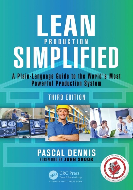 Lean Production Simplified: A Plain-Language Guide to the Worlds Most Powerful Production System