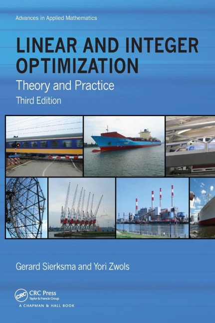 Linear and Integer Optimization: Theory and Practice, Third Edition
