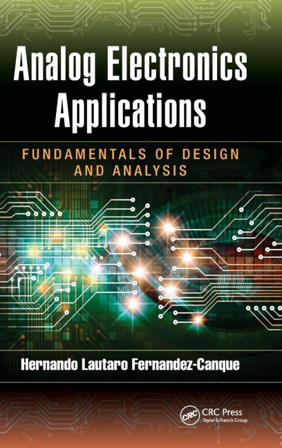 Analog Electronics Applications: Fundamentals of Design and Analysis