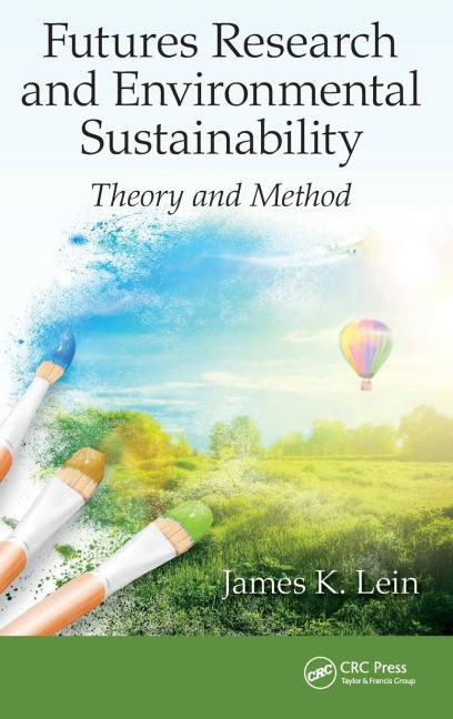 Futures Research and Environmental Sustainability: Theory and Method