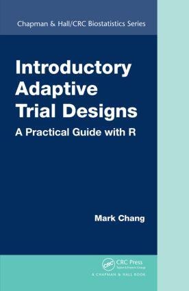 Introductory Adaptive Trial Designs: A Practical Guide with R