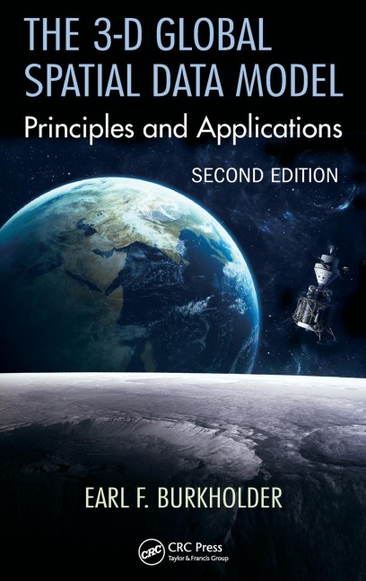 The 3-D Global Spatial Data Model: Principles and Applications, Second Edition