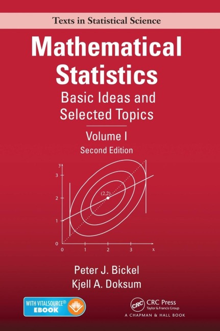 Mathematical Statistics: Basic Ideas and Selected Topics, Volume I, Second Edition
