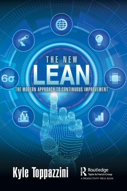 The New Lean: The Modern Approach to Continuous Improvement