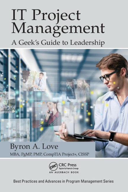 IT Project Management: A Geeks Guide to Leadership