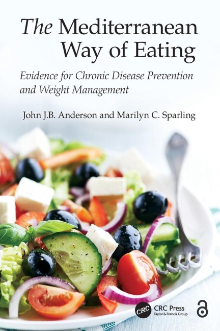 The Mediterranean Way of Eating: Evidence for Chronic Disease Prevention and Weight Management