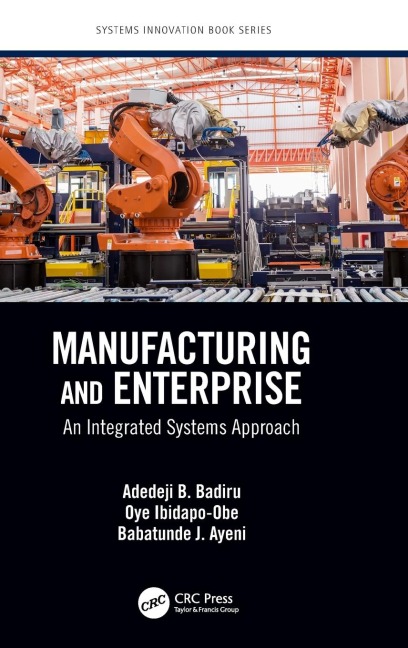 Manufacturing and Enterprise: An Integrated Systems Approach