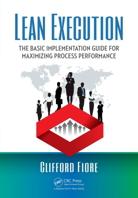 Lean Execution: The Basic Implementation Guide for Maximizing Process Performance