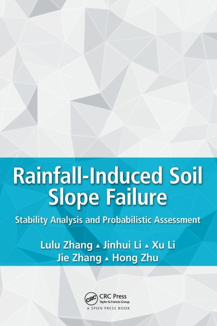 Rainfall-Induced Soil Slope Failure: Stability Analysis and Probabilistic Assessment