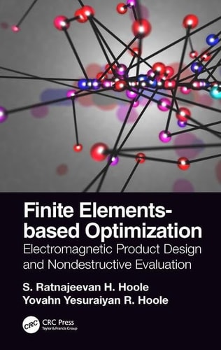 Finite Elements-based Optimization Electromagnetic Product Design and Nondestructive Evaluation