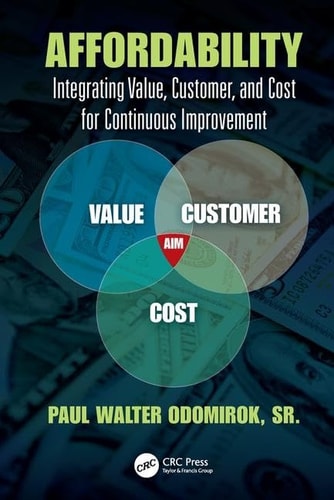Affordability Integrating Value, Customer, and Cost for Continuous Improvement