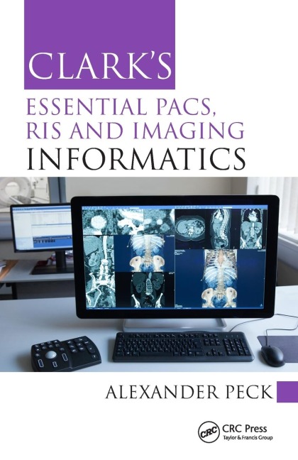 Clarks Essential PACS, RIS and Imaging Informatics