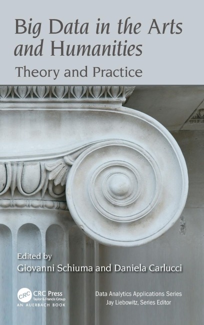 Big Data in the Arts and Humanities: Theory and Practice