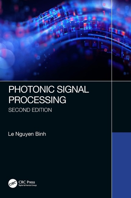 Photonic Signal Processing, Second Edition: Techniques and Applications