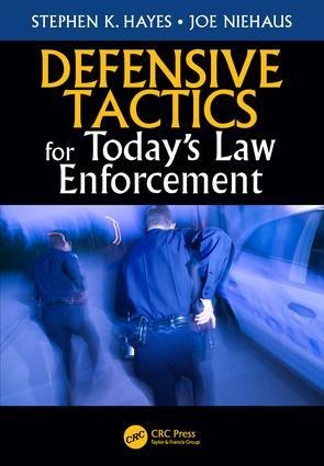 Defensive Tactics for Todays Law Enforcement