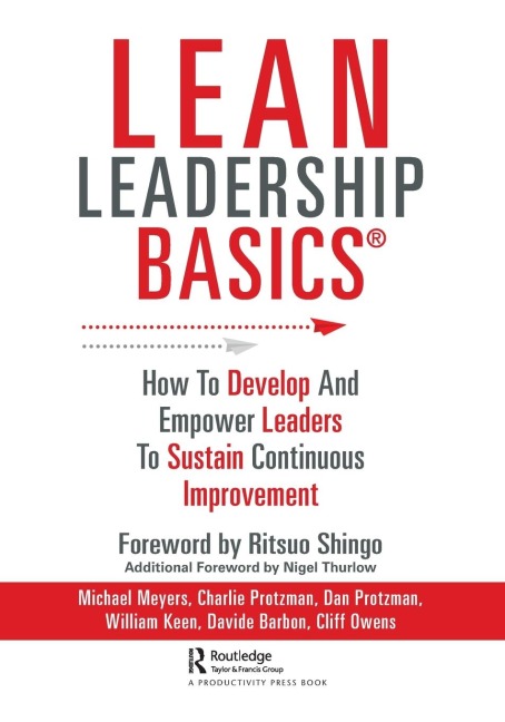 Lean Leadership BASICS: How to Develop and Empower Leaders to Sustain Continuous Improvement