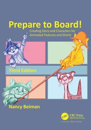 Prepare to Board! Creating Story and Characters for Animated Features and Shorts